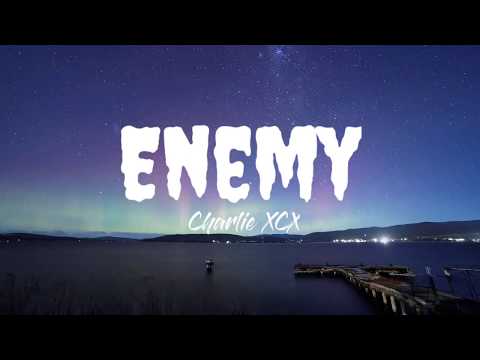 Charlie XCX - Enemy (Lyrics)