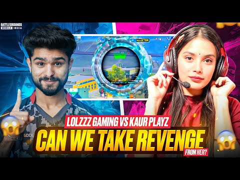 ​@LoLzZzGaming vs @KaurPlayzLIVE CAN WE TAKE REVENGE FROM HER SQUAD?😱 LoLzZz vs GIRL GAMER