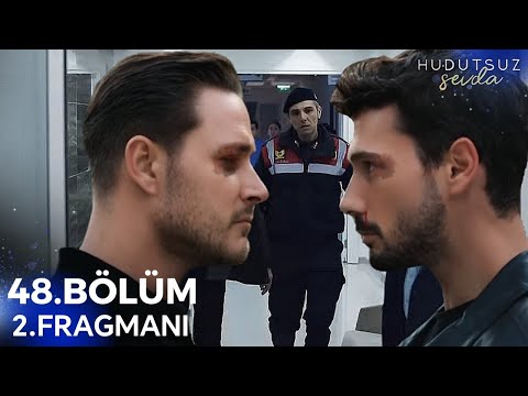 Hudutsuz Sevda 48.Bölüm Fragmanı