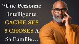 Un Homme Intelligent Evite De Partager Ces 5 Secrets Avec Sa Famille...