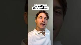 Die unlustigen & lustigsten Tierkreiszeichen