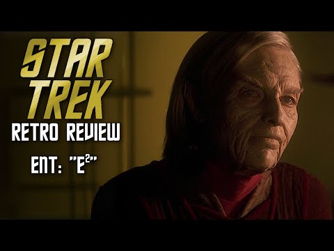 Star Trek Retro Review: "E²" (ENT) | All Ages