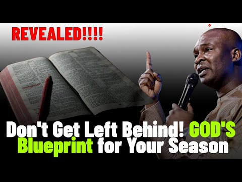 Don't Get Left Behind! GOD'S Blueprint for Your Season Revealed by Apostle Joshua Selman