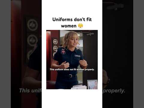 Uniforms don’t fit women 🙄