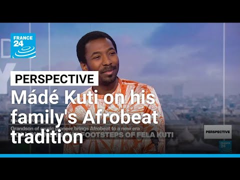 'Music finds its own way': Mádé Kuti on perpetuating his family's Afrobeat tradition • FRANCE 24