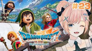 【ドラゴンクエストVII Reimagined #23】魔物に支配された町、ルーメン【DQ7リメイク/ Vtuber】※ネタバレあり