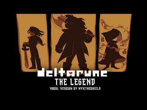 Deltarune - The Legend [Vocal Version by NyxTheShield]