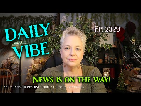 News is on the way ~ The Daily Vibe ~ Daily Tarot Reading