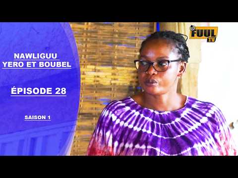NAWLIGUU YORO ET BOUBE ÉPISODE 28