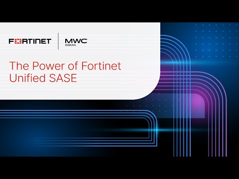 The Power of Fortinet Unified SASE | MWC24