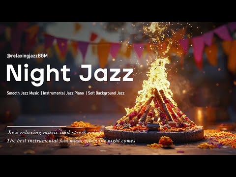 Exquisite Cozy Night Jazz Piano with Smooth of Firewood to Chillout, Good Sleep, Stress Relief,...