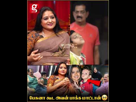 பேசுனா கூட அவன் எங்களை பார்க்க மாட்டான்