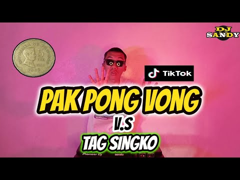 Pak Pong Vong V.s Tag Singko (TikTok Budots Remix 2022) | Dj Sandy Remix