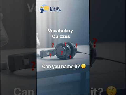 🎯 English Vocabulary Quiz – Can You Guess the Word? | English Daily Talk
