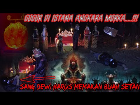 BUAH SETAN - SUMBER KEKUATAN ANGKARA MURKA || DEWI MEMAKAN BUAH SETAN