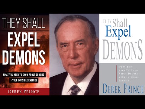 They Shall EXPEL demons - Derek Prince - Chapter 1-10