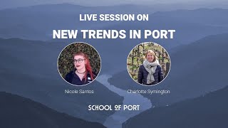 School of Port's live session on 'New trends in port' with Charlotte Symington & Nicole Santos