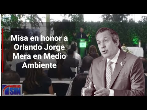 EN VIVO Misa en honor a Orlando Jorge Mera en Medio Ambiente