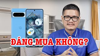 Tư vấn điện thoại: 8 triệu có nên mua Pixel 8 hay máy khác?