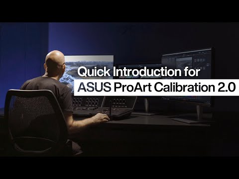 Quick Introduction for ASUS ProArt Calibration 2.0 | ASUS