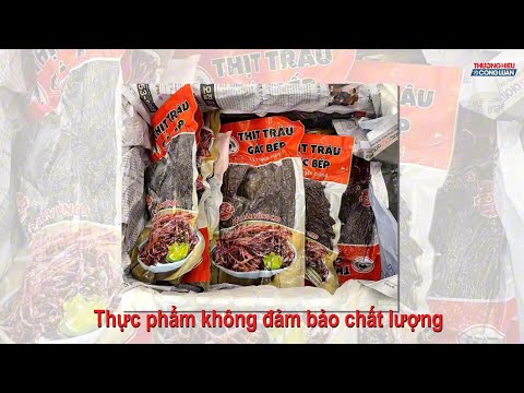  Thực phẩm bẩn - Hàng giả cần phải truy quét đến cùng