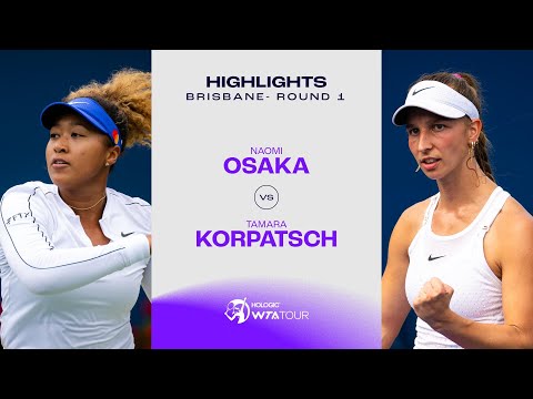 Naomi Osaka vs. Tamara Korpatsch | 2024 Brisbane Round 1 | WTA Match Highlights