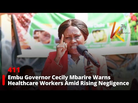 Embu Governor Cecily Mbarire Warns Healthcare Workers Amid Rising Negligence