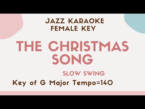 The Christmas Song – Christmas Jazz KARAOKE (backing track) – female key – Holiday Song