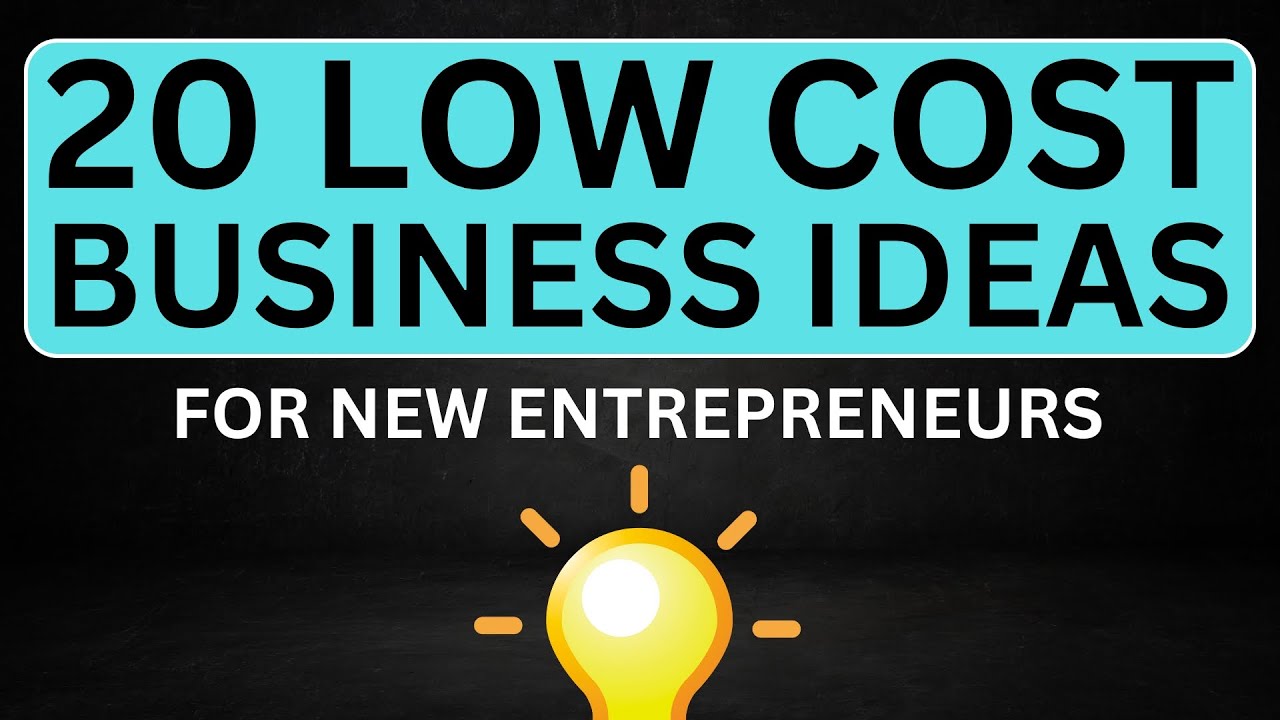 20 Low Cost Business Ideas for First-Time Entrepreneurs