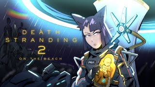 DEATH STRANDING 2: ON THE BEACH (w/ woops!)