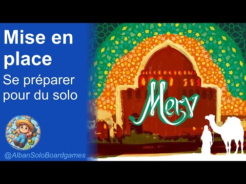 [FR] Merv : le cœur de la route de la soie (2/3) | Comment le mettre en place pour jouer en solo ?