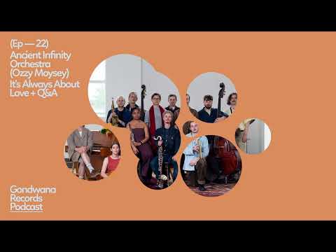 Ancient Infinity Orchestra  (Ozzy Moysey)  – It…