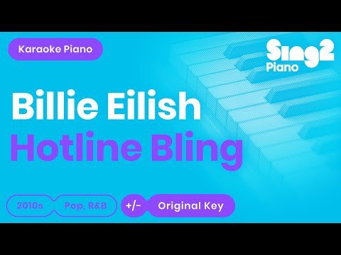 Billie Eilish – Hotline Bling (Piano Karaoke)