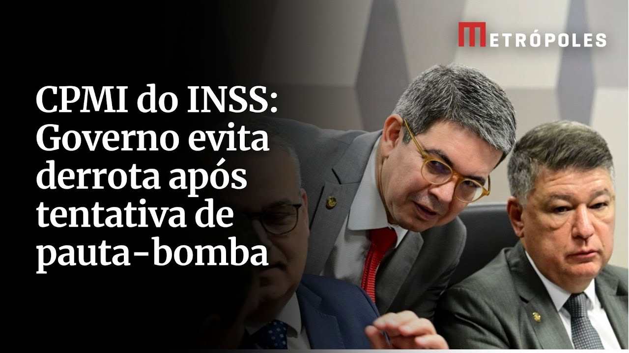 CPMI do INSS Governo evita derrota após tentativa de pauta bomba