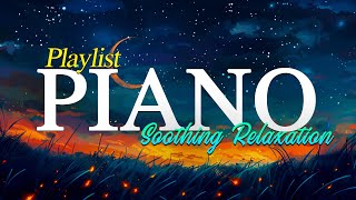 Soothing Relaxation: Relaxing Piano Music for Sleep, Meditation, Spa & Yoga 🍵 Soft Sound Playlist