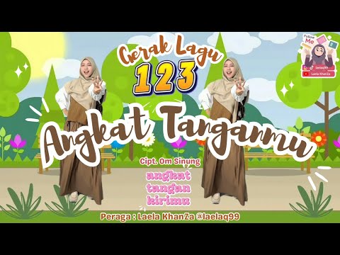 123 Angkat Tanganmu || Gerak & Lagu Untuk PAUD/TK - Laela KhanZa