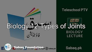 Biology 12 Types of Joints