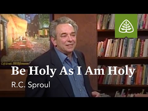 Be Holy as I Am Holy: Fear and Trembling with R.C. Sproul