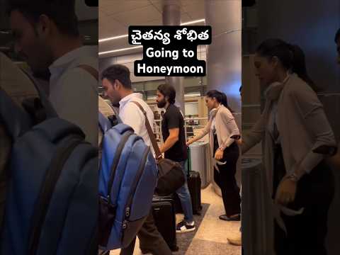 Naga Chaitanya Sobhitha spotted at Airport #nagachaitanya #sobhitadhulipala