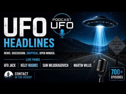 755. UFO Headlines with UFO Jack, Kelly Hughes & Sam Milodragovich
