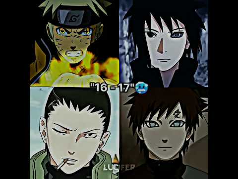 But 16 to 17 😋 #anime #naruto #narutoshippuden #sasuke #gaara #lucifer_edits_2