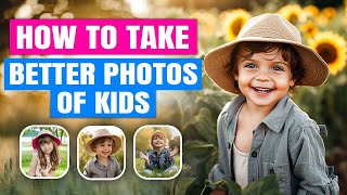 Why Saying “Yes” Gets You Better Family Photos | Kid Photography Tips That Work
