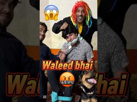 Waleed Bhai😱🤬 #petsvlog