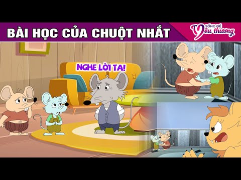 BÀI HỌC CỦA CHUỘT NHẮT - Truyện Cổ Tích - Phim Hoạt Hình - Quà Tặng Cuộc Sống - Phim Hay 2024