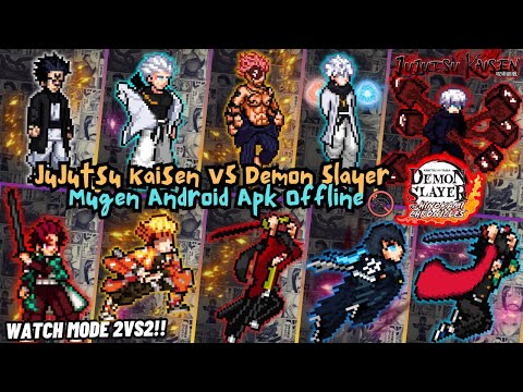 RELEASE‼️ Jujutsu Kaisen Vs Demon Slayer Mugen Android OFFLINE - Watch Mode BEST Characters 2025💯🔥