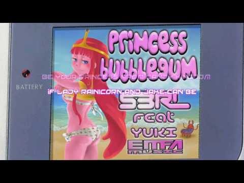 Princess Bubblegum Feat Yuki de S3rl Letra y Video