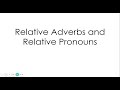 Understanding Relative Pronouns and Adverbs