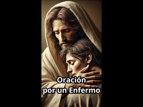 Oración de Sanación por las Personas Enfermas