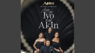 Ang Sa Iyo Ay Akin (From "Ang Sa Iyo Ay Akin")