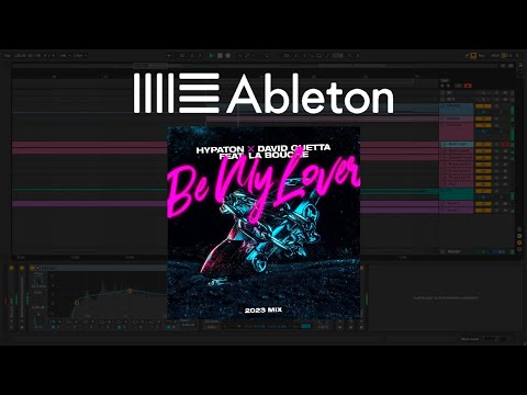 Hypaton x David Guetta - Be My Lover (feat. La Bouche) (2023 Mix) Ableton Live Remake